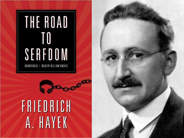 The Road to Serfdom by Friedrich von Hayek